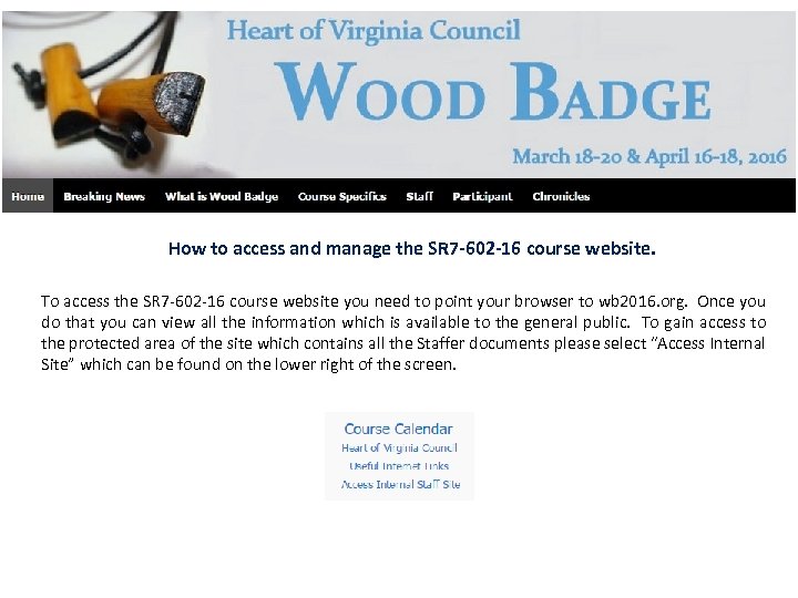 How to access and manage the SR 7 -602 -16 course website. To access