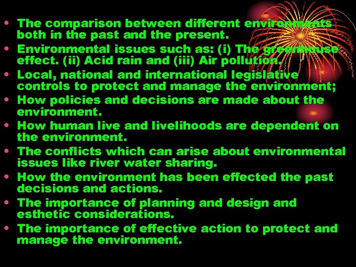  • The comparison between different environments both in the past and the present.