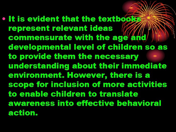  • It is evident that the textbooks represent relevant ideas commensurate with the