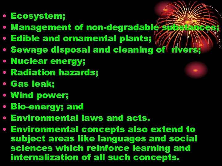  • • • Ecosystem; Management of non-degradable substances; Edible and ornamental plants; Sewage