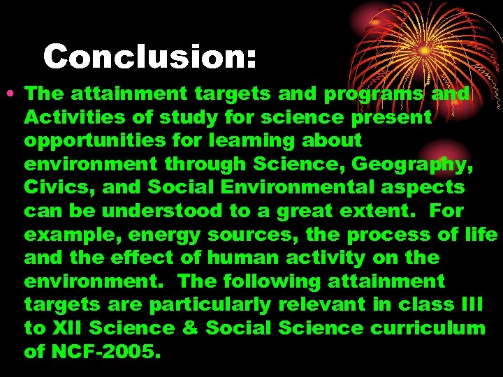 Conclusion: • The attainment targets and programs and Activities of study for science present