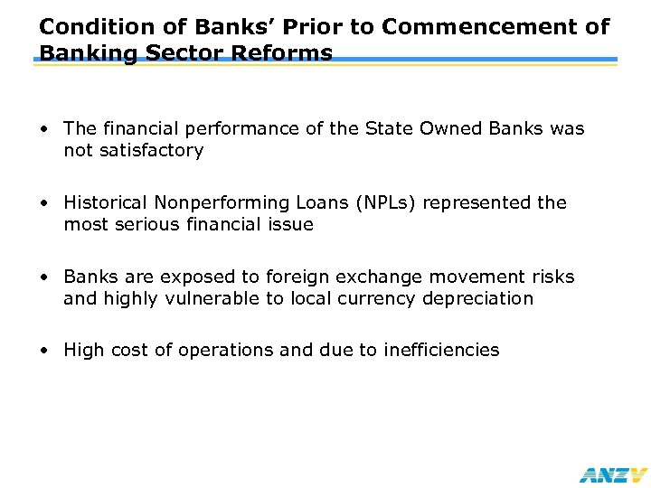 Condition of Banks’ Prior to Commencement of Banking Sector Reforms • The financial performance