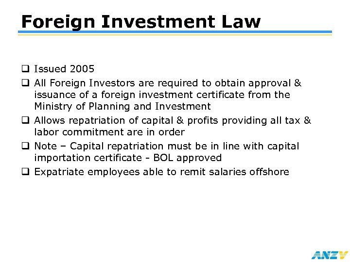 Foreign Investment Law q Issued 2005 q All Foreign Investors are required to obtain