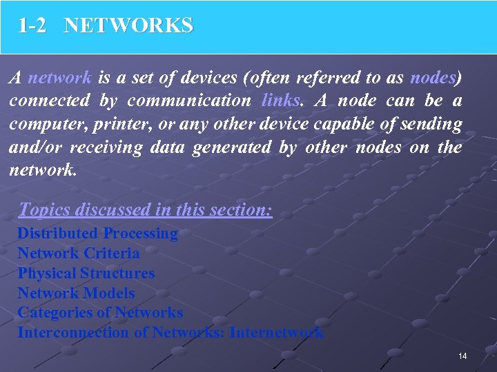 1 -2 NETWORKS A network is a set of devices (often referred to as