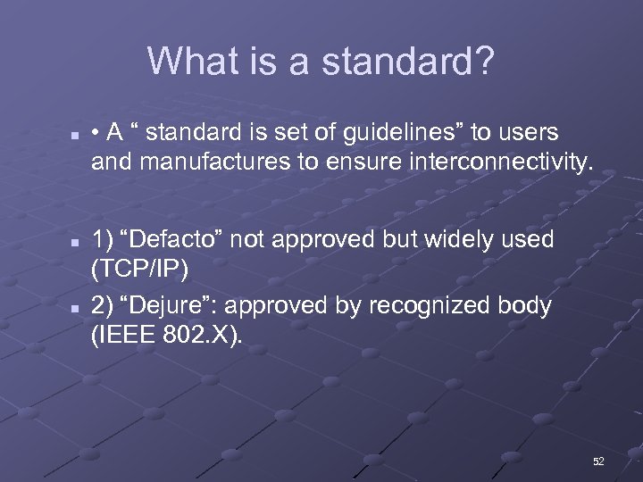 What is a standard? n n n • A “ standard is set of