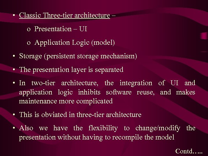  • Classic Three-tier architecture – o Presentation – UI o Application Logic (model)