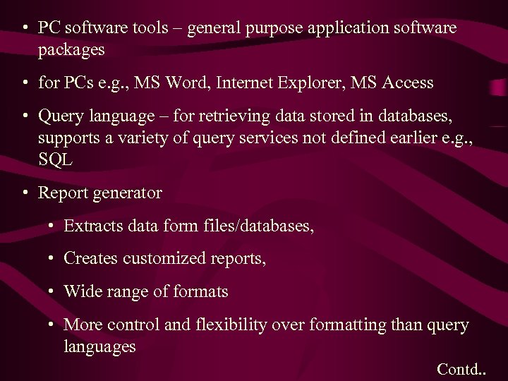  • PC software tools – general purpose application software packages • for PCs