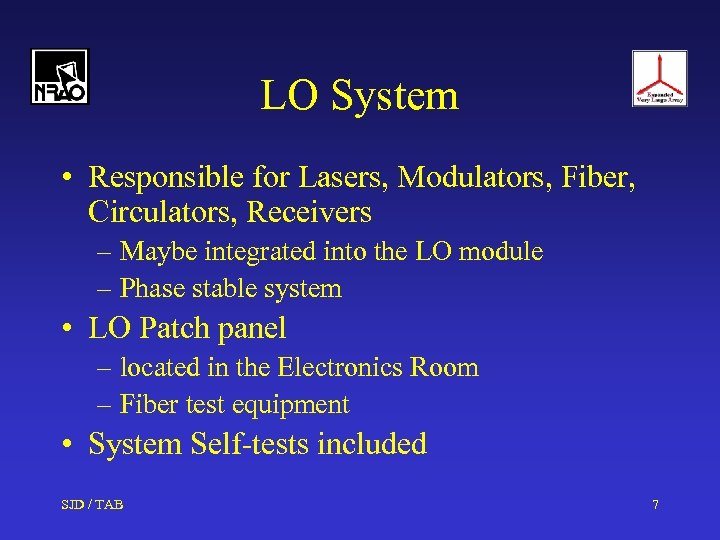 LO System • Responsible for Lasers, Modulators, Fiber, Circulators, Receivers – Maybe integrated into