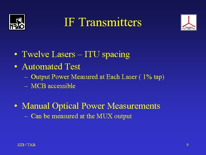 IF Transmitters • Twelve Lasers – ITU spacing • Automated Test – Output Power