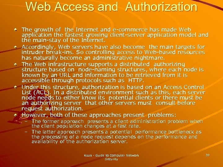 Web Access and Authorization The growth of the Internet and e-commerce has made Web