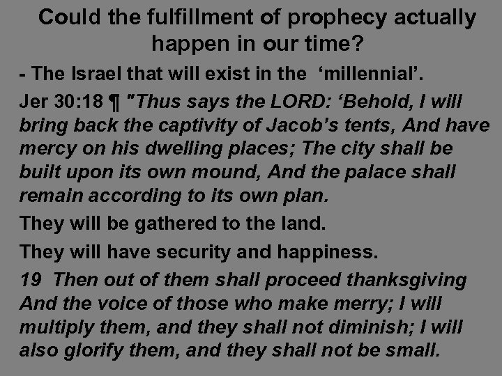 Could the fulfillment of prophecy actually happen in our time? - The Israel that