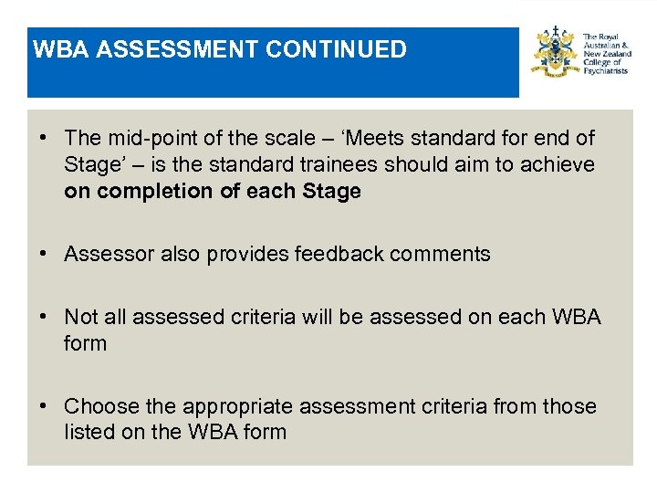 WBA ASSESSMENT CONTINUED • The mid-point of the scale – ‘Meets standard for end