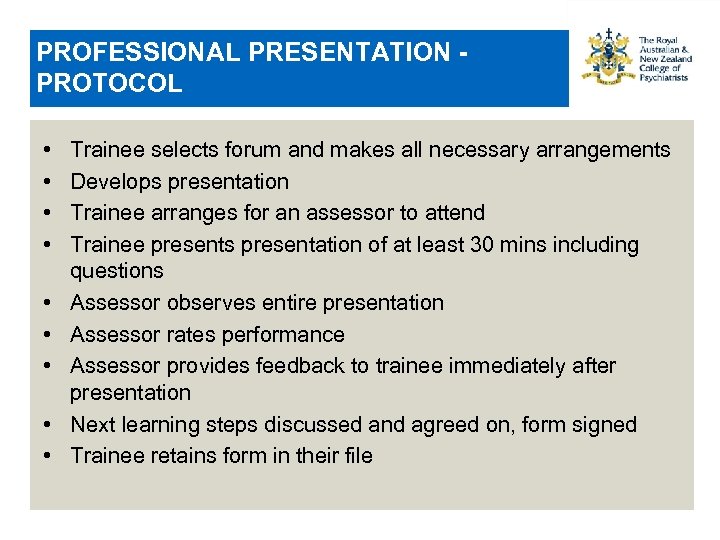 PROFESSIONAL PRESENTATION PROTOCOL • • • Trainee selects forum and makes all necessary arrangements