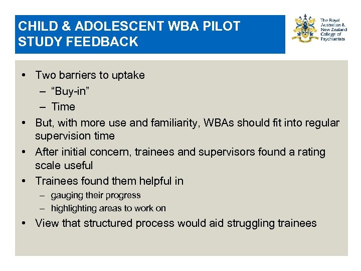CHILD & ADOLESCENT WBA PILOT STUDY FEEDBACK • Two barriers to uptake – “Buy-in”