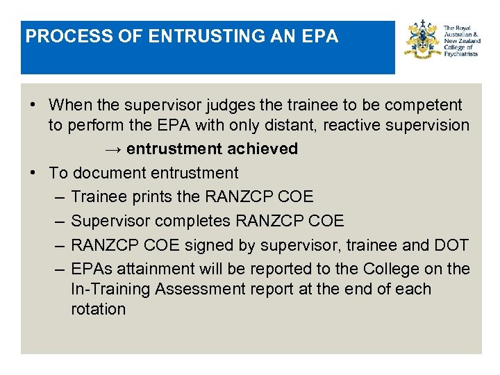 PROCESS OF ENTRUSTING AN EPA • When the supervisor judges the trainee to be