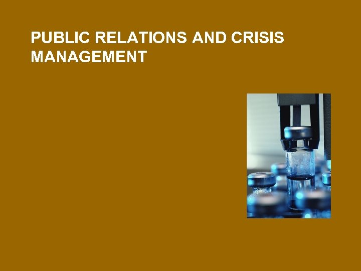 PUBLIC RELATIONS AND CRISIS MANAGEMENT 