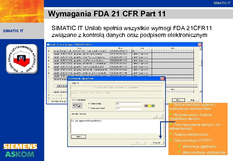 SIMATIC IT Wymagania FDA 21 CFR Part 11 SIMATIC IT Unilab spełnia wszystkie wymogi