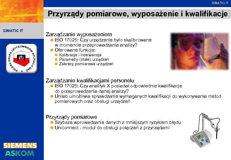 SIMATIC IT Przyrządy pomiarowe, wyposażenie i kwalifikacje SIMATIC IT Zarządzanie wyposażeniem ISO 17025: Czy