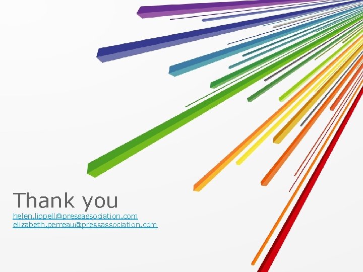 Thank you helen. lippell@pressassociation. com elizabeth. perreau@pressassociation. com 