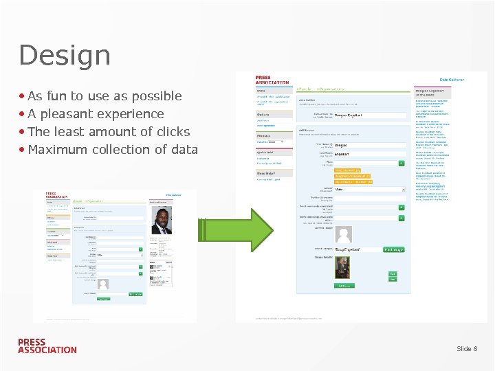 Design • As fun to use as possible • A pleasant experience • The