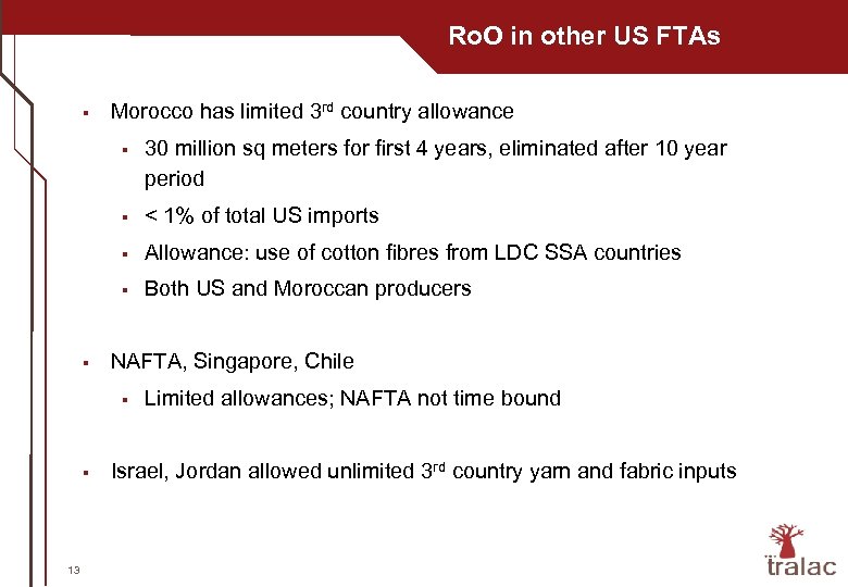 Ro. O in other US FTAs § Morocco has limited 3 rd country allowance