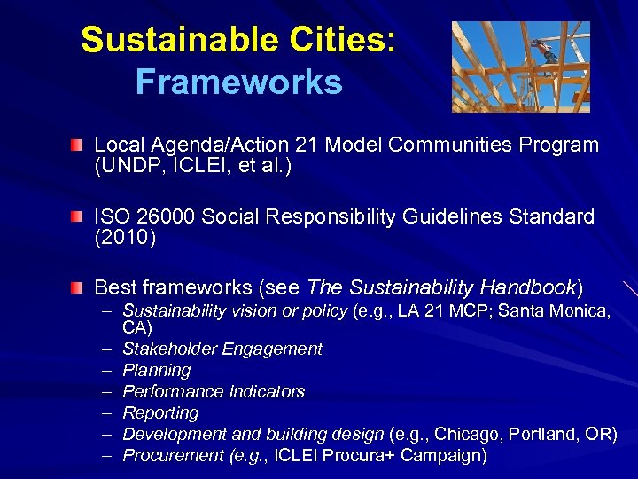 Sustainable Cities: Frameworks Local Agenda/Action 21 Model Communities Program (UNDP, ICLEI, et al. )