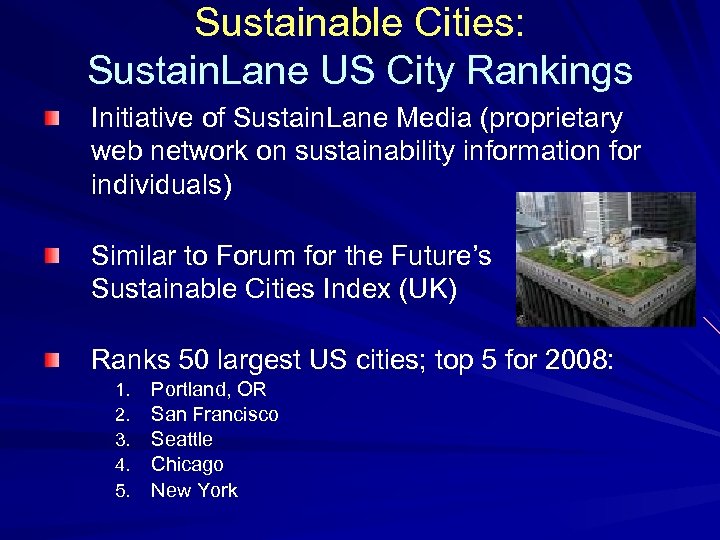 Sustainable Cities: Sustain. Lane US City Rankings Initiative of Sustain. Lane Media (proprietary web
