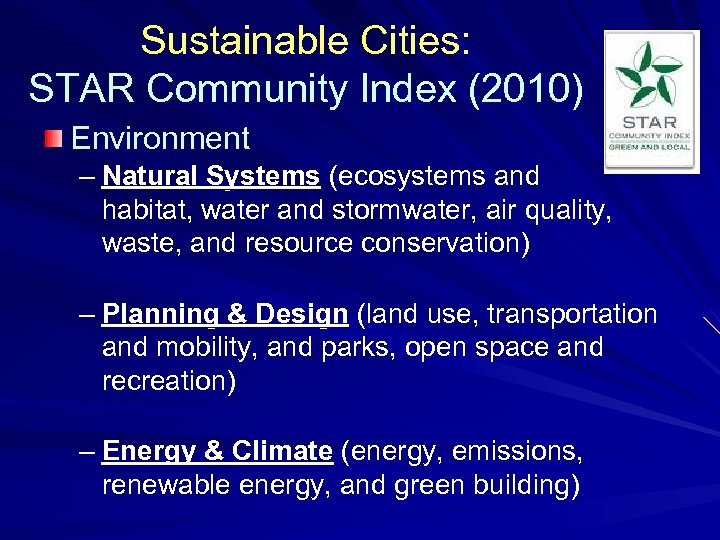 Sustainable Cities: STAR Community Index (2010) Environment – Natural Systems (ecosystems and habitat, water