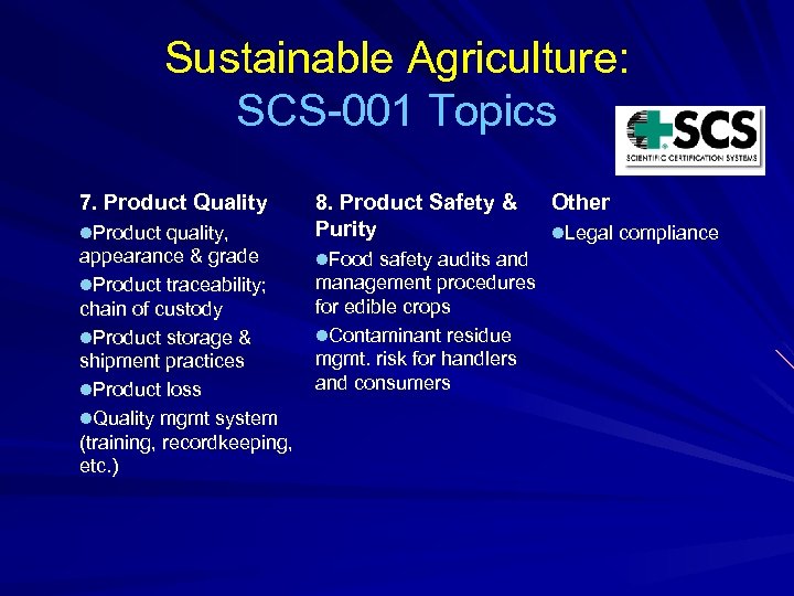 Sustainable Agriculture: SCS-001 Topics 7. Product Quality l. Product quality, appearance & grade l.