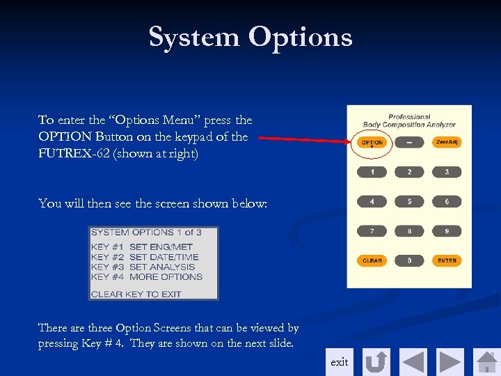 System Options To enter the “Options Menu” press the OPTION Button on the keypad