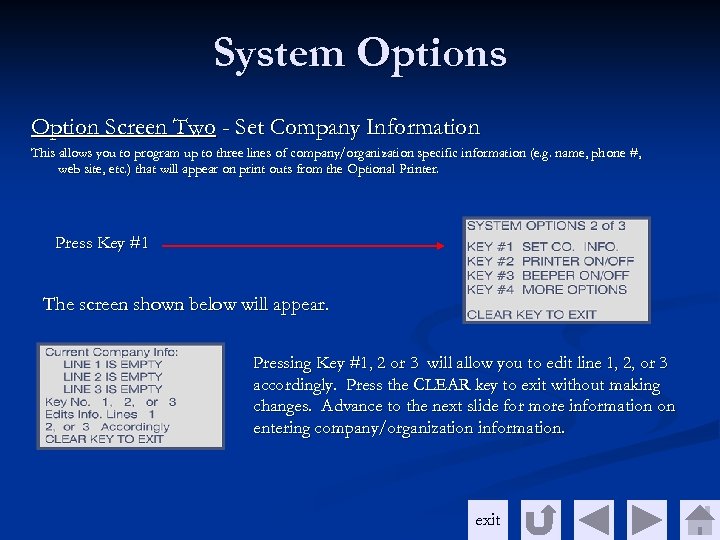 System Options Option Screen Two - Set Company Information This allows you to program