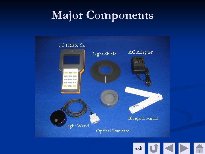 Major Components FUTREX-62 Light Shield AC Adapter Biceps Locator Light Wand Optical Standard exit