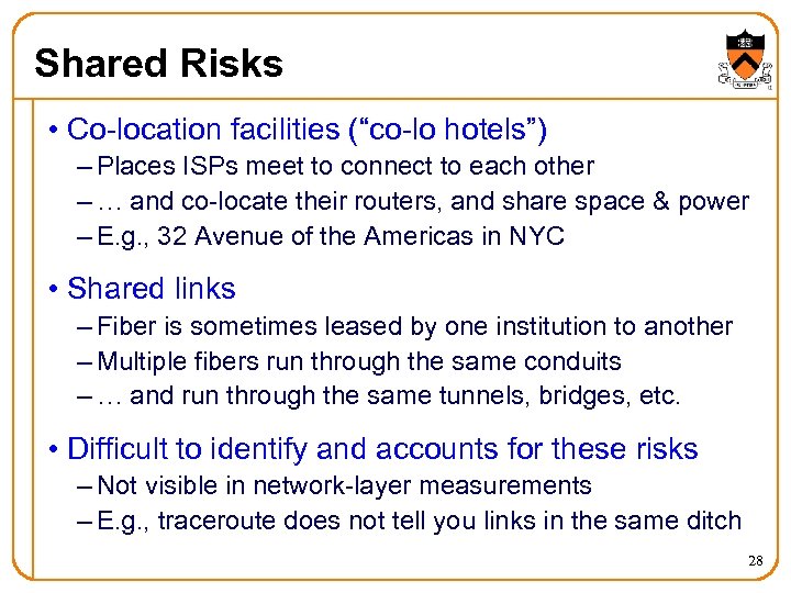 Shared Risks • Co-location facilities (“co-lo hotels”) – Places ISPs meet to connect to