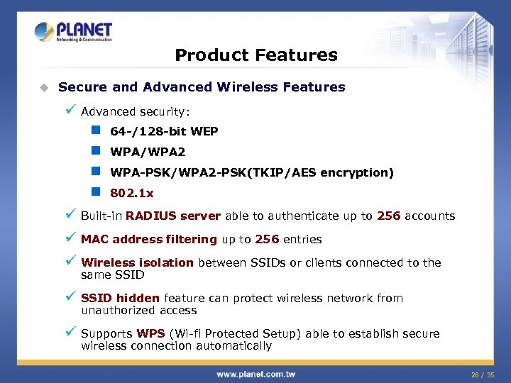 Product Features u Secure and Advanced Wireless Features ü Advanced security: n 64 -/128
