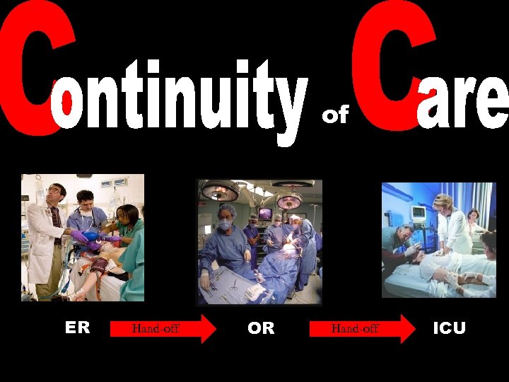 of ER Hand-off OR Hand-off ICU 
