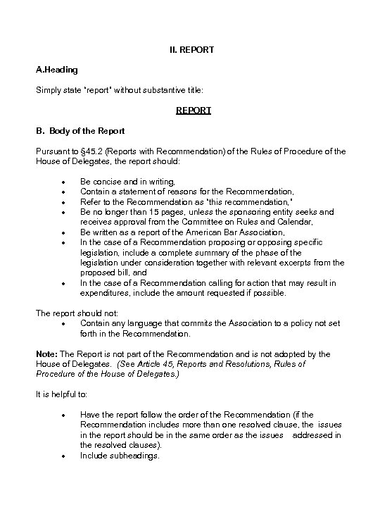 II. REPORT A. Heading Simply state “report” without substantive title: REPORT B. Body of