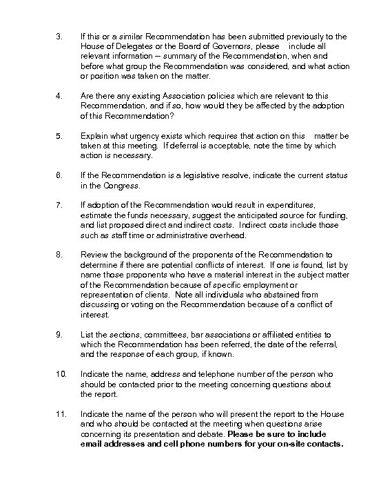 3. If this or a similar Recommendation has been submitted previously to the House