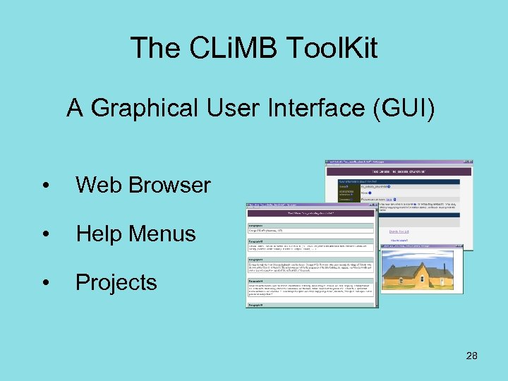 The CLi. MB Tool. Kit A Graphical User Interface (GUI) • Web Browser •