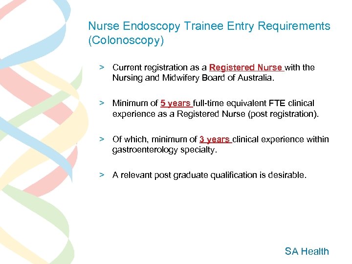 Nurse Endoscopy Trainee Entry Requirements (Colonoscopy) > Current registration as a Registered Nurse with