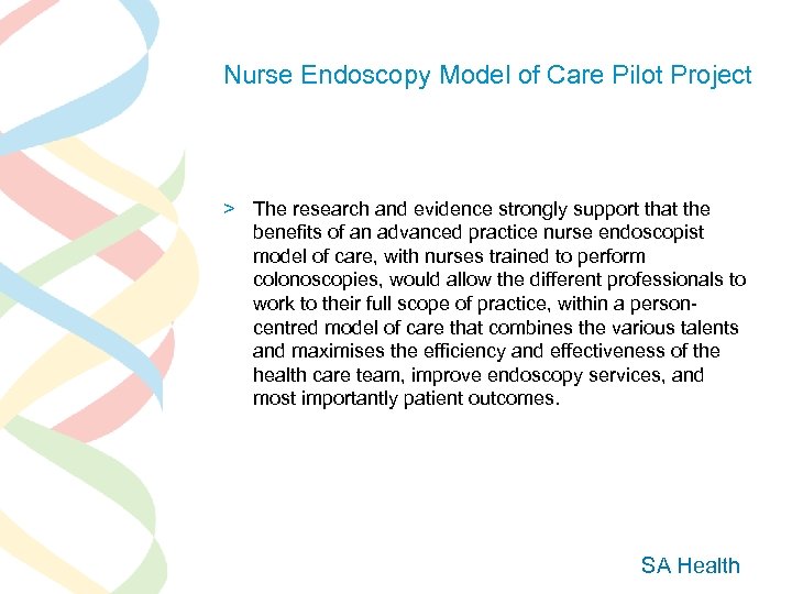 Nurse Endoscopy Model of Care Pilot Project > The research and evidence strongly support