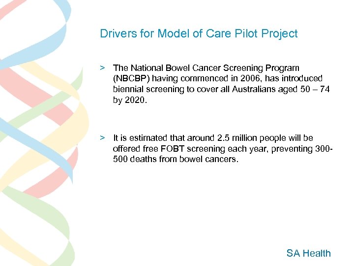 Drivers for Model of Care Pilot Project > The National Bowel Cancer Screening Program