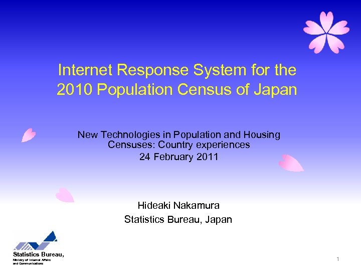 Internet Response System for the 2010 Population Census of Japan New Technologies in Population