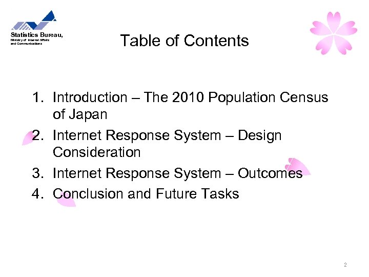 Statistics Bureau, Ministry of Internal Affairs and Communications Table of Contents 1. Introduction –