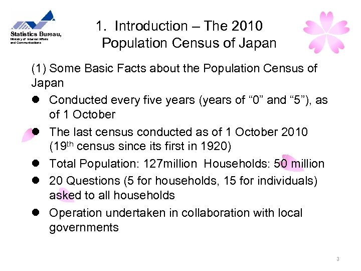 Statistics Bureau, Ministry of Internal Affairs and Communications 1. Introduction – The 2010 Population