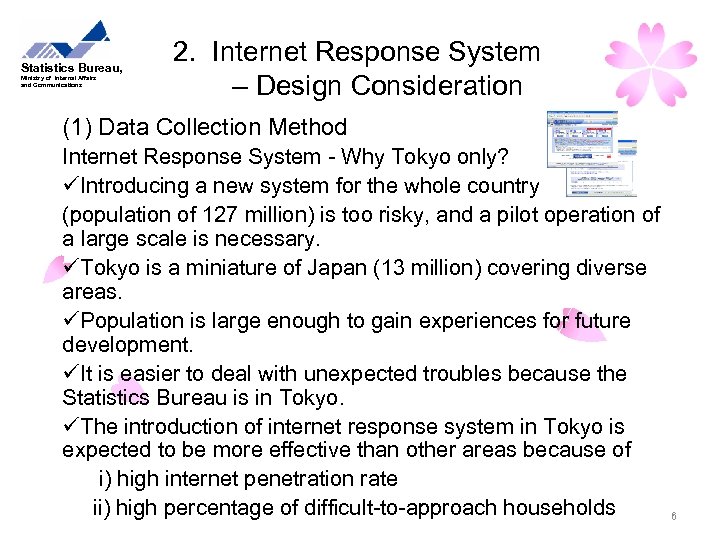 Statistics Bureau, Ministry of Internal Affairs and Communications 2. Internet Response System – Design