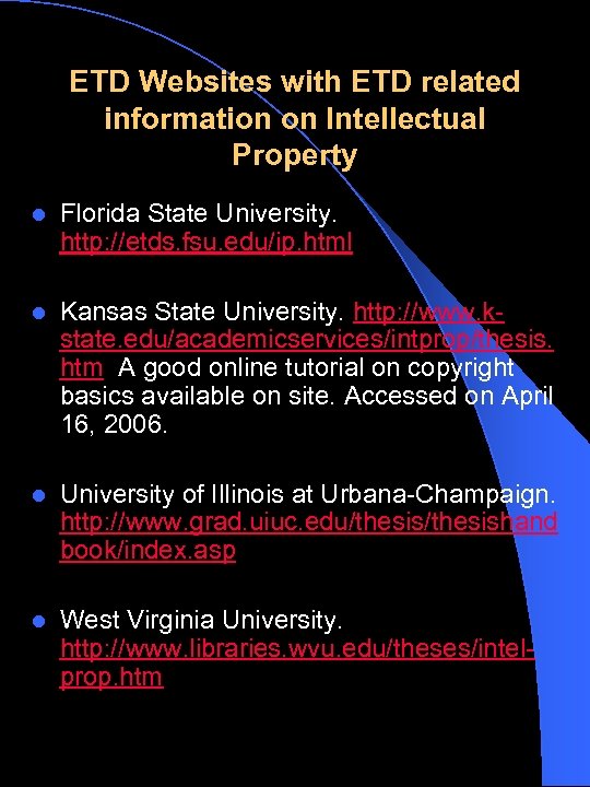ETD Websites with ETD related information on Intellectual Property l Florida State University. http:
