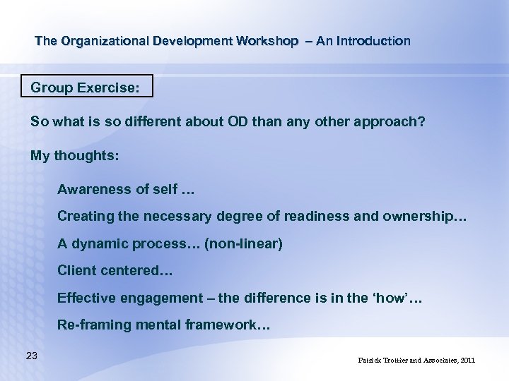 The Organizational Development Workshop – An Introduction Group Exercise: So what is so different