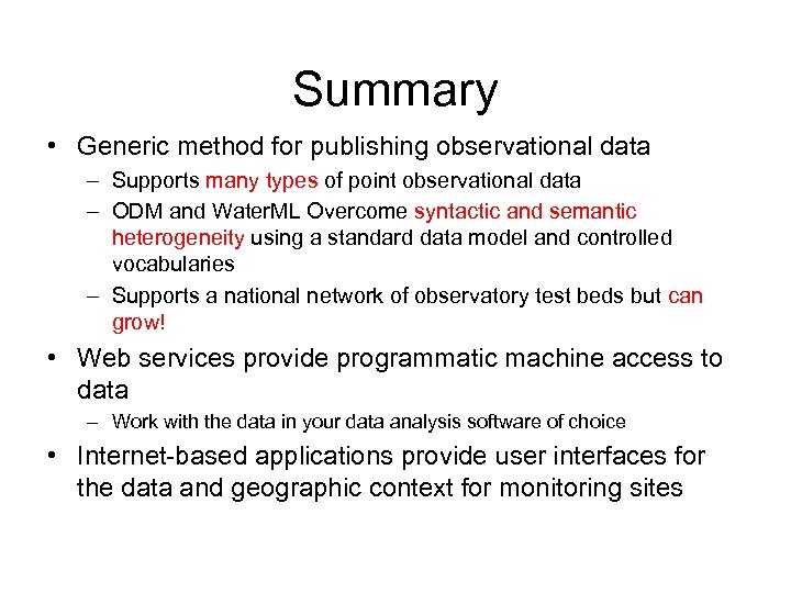 Summary • Generic method for publishing observational data – Supports many types of point