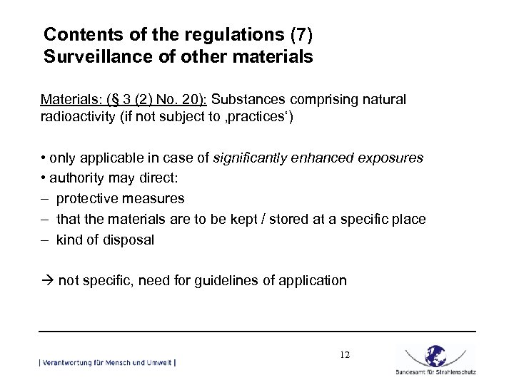 Contents of the regulations (7) Surveillance of other materials Materials: (§ 3 (2) No.