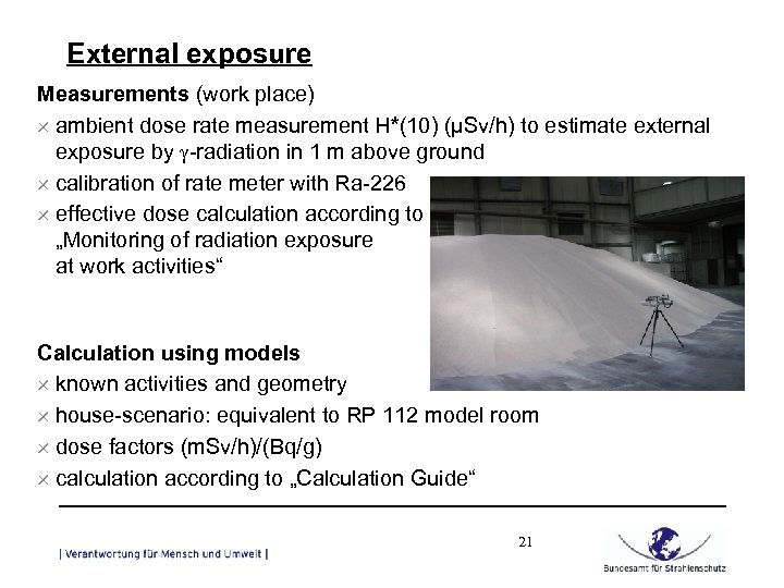 External exposure Measurements (work place) ´ ambient dose rate measurement H*(10) (µSv/h) to estimate
